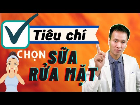 Tiêu chí lựa chọn sữa rửa mặt trong Skincare routines chuyên nghiệp | Dr Hiếu
