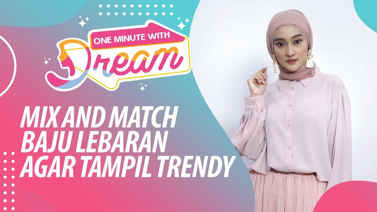 Tampil Trendy Ini Tips Mix  And Match  Baju  Lebaran 