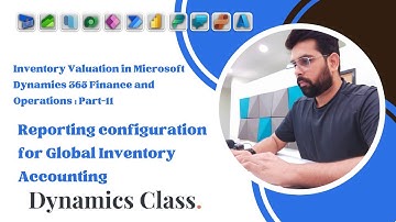 Part-12: Configure Reporting for Global Inventory Accounting in Microsoft Dynamics 365 F & O
