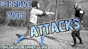 Longsword Beginners Guide #12 - How to Attack