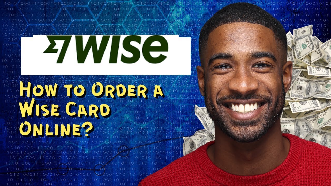 How to Order a Wise Card Online