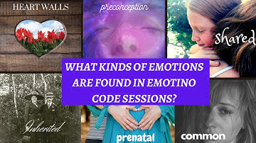 What Emotions Can Be Released in Emotion Code Sessions? Uncover the Power of Emotional Release