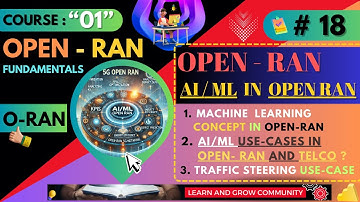 #18 ~ How Machine Learning AI/ML helps in Open RAN | ORAN ? | Course 01 #openran