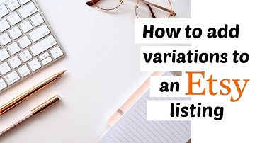 How To Add Variations To An Etsy Listing | Simple and Easy Tutorial For Etsy Beginners | Cayce Anne