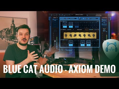 Blue Cat Audio: Axiom - Demonstration by Martin Miller