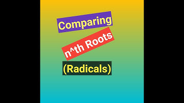 Comparing nth Roots(Radicals)#shorts