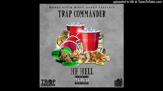 TRAP COMMANDER - HE HELL (Prod. AceBankz)