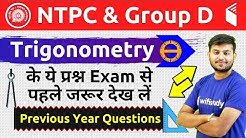 RRB Group D & NTPC 2019 | Maths by Sahil Sir | Trigonometry (PYP)