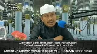 Jawaban dan Penjelasan Atas Pertanyaan Terkait Imam Al-Ghazali rahimahullah - Dr. Dasman Yahya