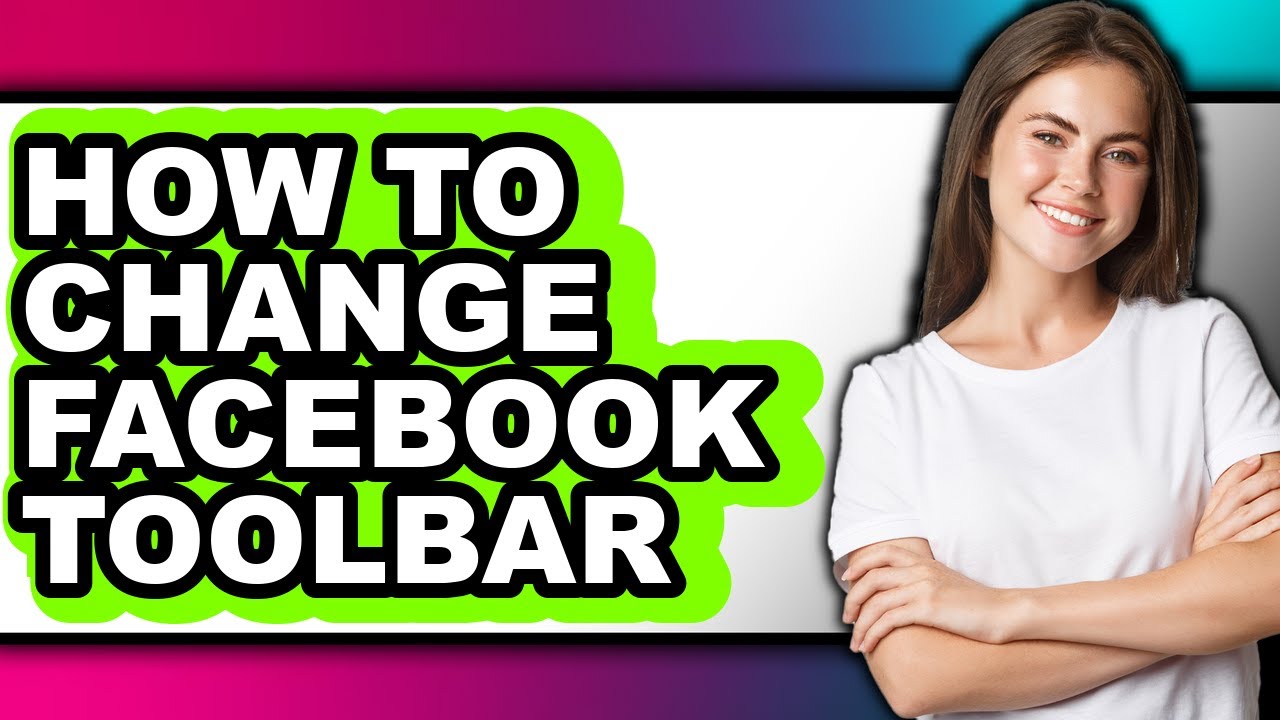 How to Change Facebook Toolbar - Full Guide - YouTube