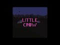 Little crow official mv  lambc