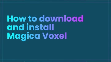 Magica Voxel | How to Download and Install
