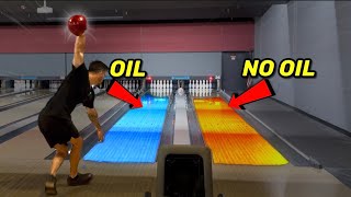 Bowling on HEAVY OIL vs NO OIL (painful)
