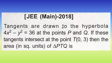 Tangents are drawn to the hyperbola 4x^2 − y^2 = 36 at the points P and Q. If...| Doubtify JEE