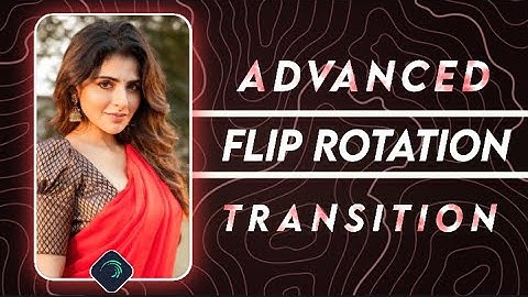 Advanced flip Rotation Transition || Alight motion Free Preset || In Alight motion