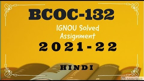 IGNOU BCOC 132 Solved Assignment 2021-22 Vyaavasayik Sanghatan ar Prabandh IGNOU Solved Assignment