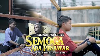 Video thumbnail of "SEMOGA ADA PENAWAR - HAMZAH DWI AGUNG - (OFFICIAL MUSIC VIDEO)"