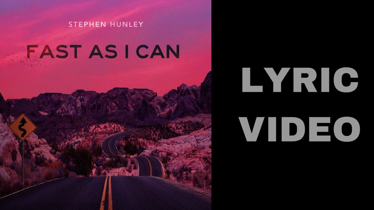 Fast As I Can Lyric Video