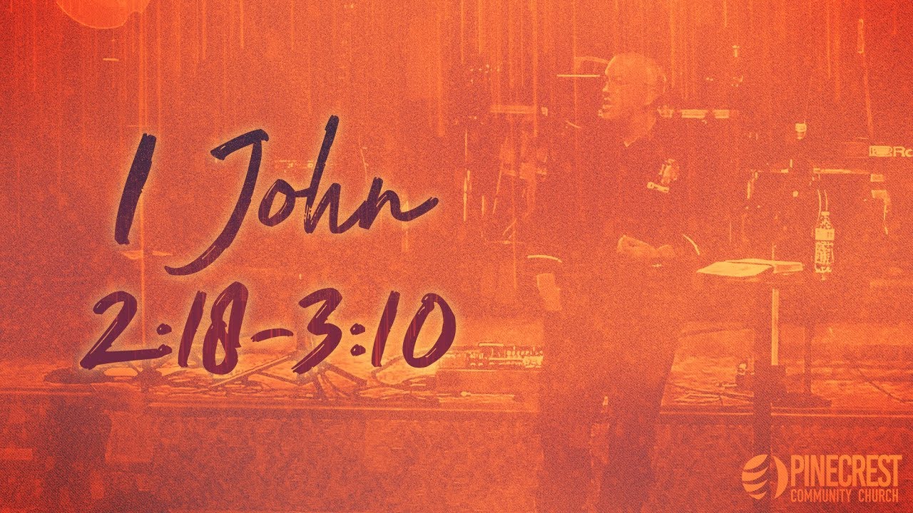 Sermon 1 John 2 18 3 10 September 23 2018 YouTube sermon-1-john-2-18-3-10-september-23-2018-youtube
