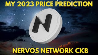 CKB: My 2023 Price Prediction for NERVOS NETWORK CKB
