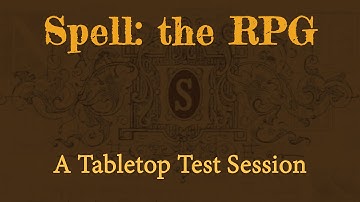 Spell: The RPG Demo Session