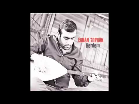 Erhan Toprak - Yetmedi Mi [ Herdem © 2015 İber Prodüksiyon ]