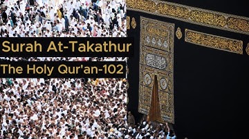 Surah At - Takathur | سورة التكاثر | The Holy Qur'an - 102 | Mishari Rashid Alafasy