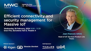MWC24 Barcelona: 5G IoT Summit-Efficient connectivity and security management for Massive IoT-Thales