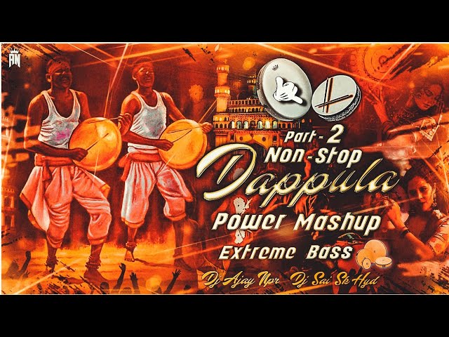 Part-2 Non-Stop Dappula Power Mashup Extreme Bass Mix Dj Ajay Npr × Dj Sai Sk Hyd class=