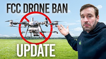 Here is the FCC Drone Ban Update 