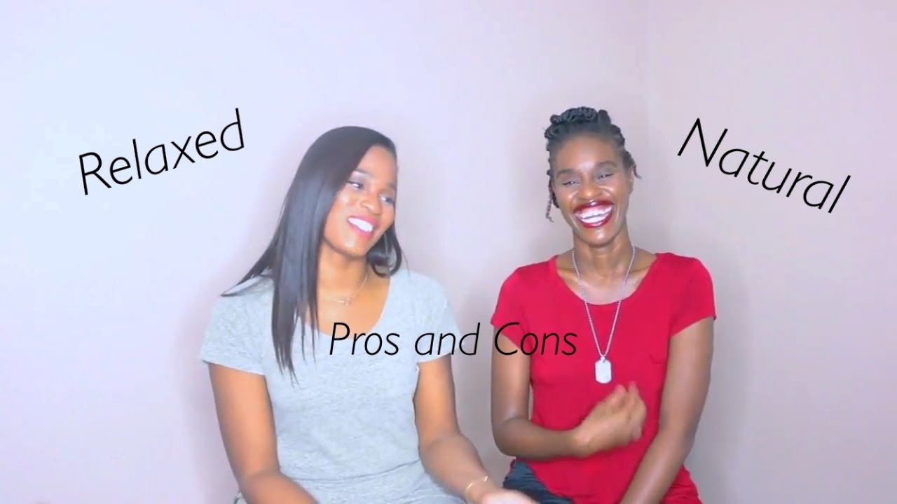 Pros And Cons Relaxed And Natural Hair Youtube
