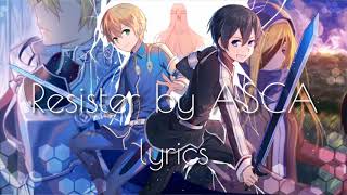 Video thumbnail of "Sword Art Online Alicization Op 2 full with lyrics [Resister by ASCA]"