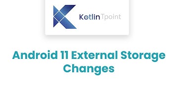 Android 11 External Storage Changes by Google | API 30
