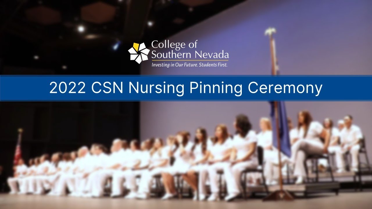 2022 CSN Nursing Pinning Ceremony YouTube