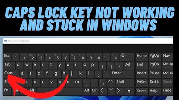 How to solve CAPS Lock Key not working and Stuck in Windows