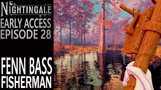 Fenn Bass Fisherman | Nightingale | Single Player Gameplay | EP 28