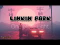 Linkin Park — One More Light ( Lyrics Video )