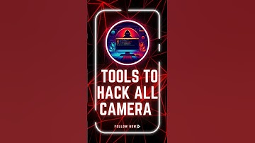 tools to hack CAMERA for education only !!