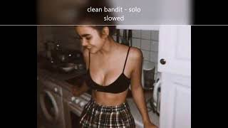 Clean Bandit - Solo (feat. Demi Lovato) | Slowed and Reverb