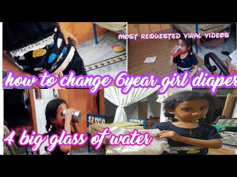 How to wear diaper 6year girl 👧 ||4big glass of water ||6year baby girl diaper change day routine