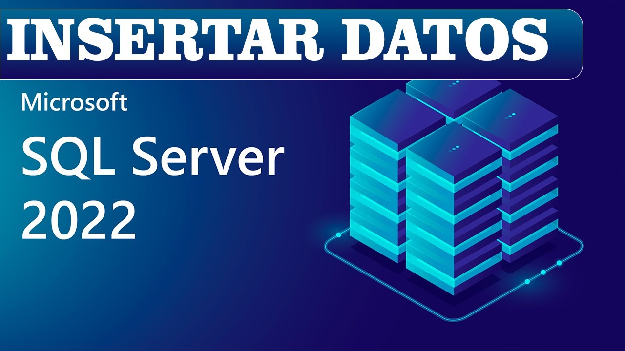 💹💹INSERTAR DATOS | TABLAS | SQL SERVER | 2025 | CAP#04 🈯 - YouTube