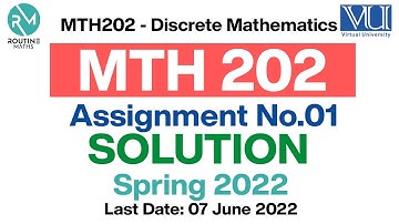 MTH202 Assignment No.1 Solution Spring 2022|Discrete Mathematics Premises, conclusion, Critical Rows