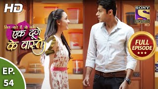 Ek Duje Ke Vaaste 2 - Ep 54 - Full Episode - 11th August, 2020