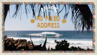 No Fixed Address – A Hawai'i Surf Film | Billabong