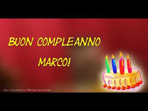Tanti Auguri Di Buon Compleanno Marco Youtube