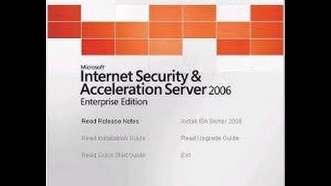 Installing And Configuring Microsoft ISA Server 2006