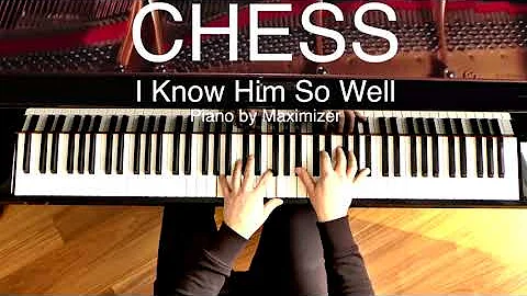 Chess - I Know Him So Well ( Solo Piano) - Maximizer