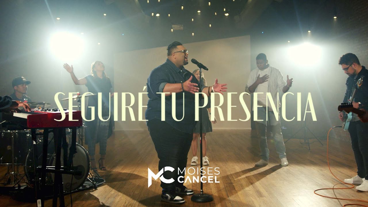 Moises Cancel | Seguire tu Presencia (Video Oficial)