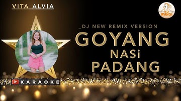 Goyang Nasi Padang Karaoke - Vita Alvia | Dj Remix New Version