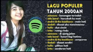 LAGU POP TAHUN 2000AN YANG POPULER || HELLO, DADALI, LETTO, ADA BAND, SAMSONS, ANDRA & THE BACKBONE
